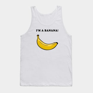 I'm a Banana! Tank Top